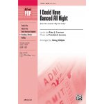 I Could Have Danced All Night from the musical My Fair Lady SATB* – Hledejceny.cz