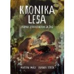 Kronika lesa: Případ ztracených ježků - Martin Máj – Hledejceny.cz
