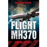 Flight MH370 - Cawthorne Nigel – Hledejceny.cz