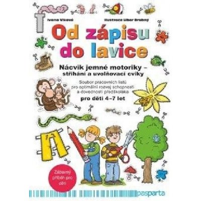 Od zápisu do lavice 10. díl - Nácvik jemné motoriky - střihání a uvolňovací cviky - Ivana Vlková – Zboží Mobilmania