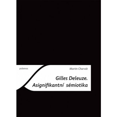Gilles Deleuze: Asignifikantní sémiotika