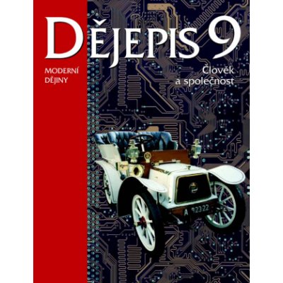 Dějepis 9 Moderní dějiny - Člověk a společnost - Ondřej Hýsek – Hledejceny.cz