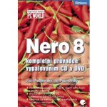 Pecinovský Josef, Pecinovský Jan - Nero 8 -- kompletní průvodce vypalováním CD a DVD – Hledejceny.cz