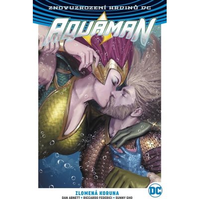 Aquaman 5 - Zlomená koruna - Dan Abnett – Zboží Mobilmania