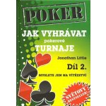 Jak vyhrávat pokerové turnaje 2. - Jonathan Little – Hledejceny.cz