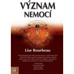 Význam nemocí - Lise Bourbeau – Hledejceny.cz