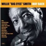 Smith, Willie 'Big Eyes' - Way Back – Hledejceny.cz