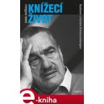 Knížecí život - Karel Hvížďala, Karel Jan Schwarzenberg – Hledejceny.cz