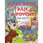 Staré řecké báje a pověsti pro děti - Michal Vaněček – Zboží Dáma