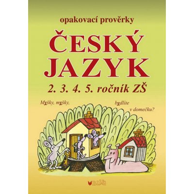 Opakovací prověrky ČJ 2. 3. 4. 5. roč. ZŠ – Seifertová, Strejcová – Zbozi.Blesk.cz