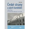 Elektronická kniha Spáč Peter - České strany a jejich kandidáti -- Případ voleb do Poslanecké sněmovny v roce 2010