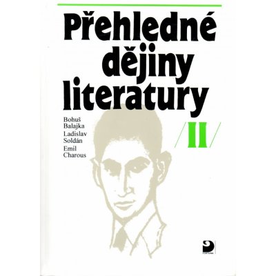 Přehledné dějiny literatury 2 - Balajka B., Soldán L.