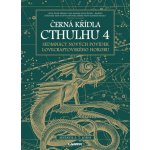 Černá křídla Cthulhu 4 - Sunand Tryambak Joshi – Hledejceny.cz