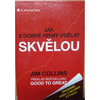 Jak z dobré firmy udělat skvělou - Collins Jim