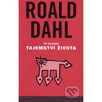 To sladké tajemství života a jiné povídky - Roald Dahl