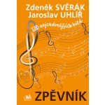 Zpěvník Zdeněk Svěrák a Jaroslav Uhlíř 120 nejznámějších hitů noty – Hledejceny.cz