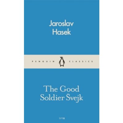Good Soldier Švejk and His Fortunes in the World War - Jaroslav Hašek – Hledejceny.cz