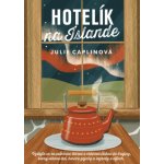 Hotelík na Islande - Julie Caplin – Hledejceny.cz
