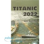 Titanic 2022 - Jan Váchal – Hledejceny.cz