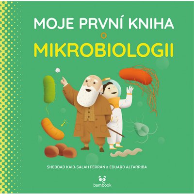 Moje první kniha o mikrobiologii – Zbozi.Blesk.cz