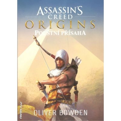 Assassin´s Creed Origins - Pouštní přísaha - Oliver Bowden – Zbozi.Blesk.cz