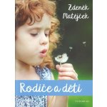 Rodiče a děti - Zdeněk Matějček – Zboží Mobilmania