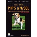 Velká kniha PHP 5 a MySQL - třetí vydání