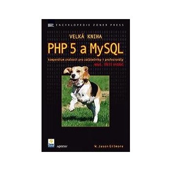 Velká kniha PHP 5 a MySQL - třetí vydání