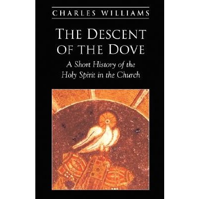 The Descent of the Dove Williams CharlesPaperback
