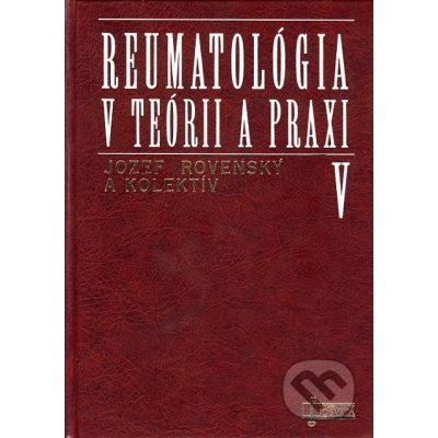 Reumatológia v teórii a praxi V – Hledejceny.cz