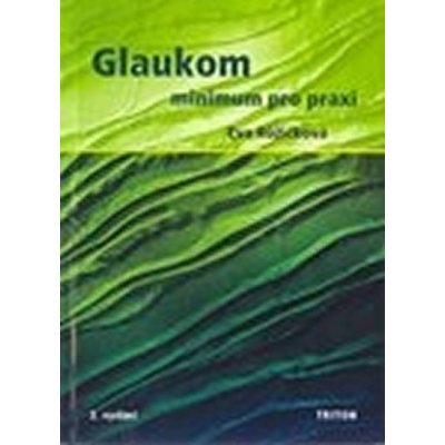 Glaukom - minimum pro praxi – 2.vydání - Růžičková Eva