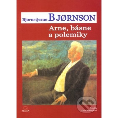 Arne, básne a polemiky Björnstjerne Björnson SK