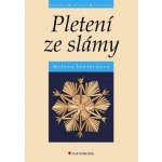 Šenfeldová Helena - Pletení ze slámy – Hledejceny.cz