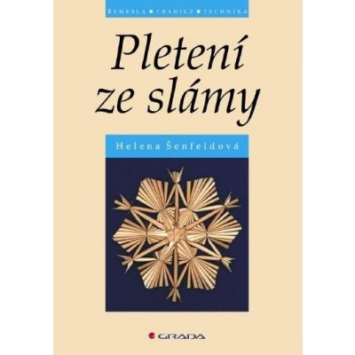 Šenfeldová Helena - Pletení ze slámy – Zboží Mobilmania