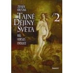 Tajné dějiny světa II. - Zdeněk Krušina – Hledejceny.cz