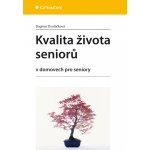 Kvalita života seniorů - Dvořáčková Dagmar – Hledejceny.cz