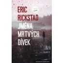 Jména mrtvých dívek - Eric Rickstad