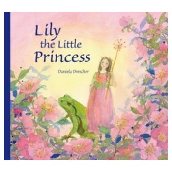Lily the Little Princess - D. Drescher