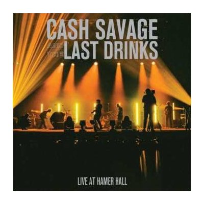 Cash Savage And The Last Drinks - Live at Hamer Hall LTD LP – Zbozi.Blesk.cz