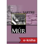 Múr - Jean-Paul Sartre – Hledejceny.cz