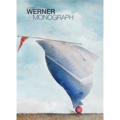 Josef Werner - Monograph - Josef Werner – Sleviste.cz