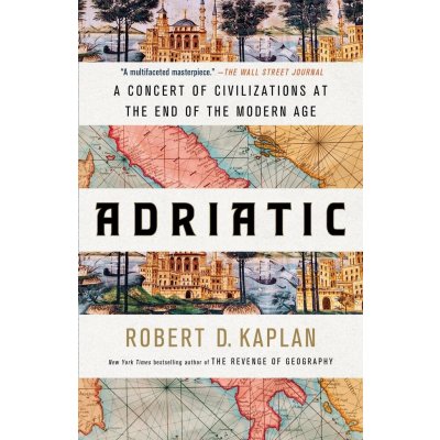 Adriatic - Robert D. Kaplan