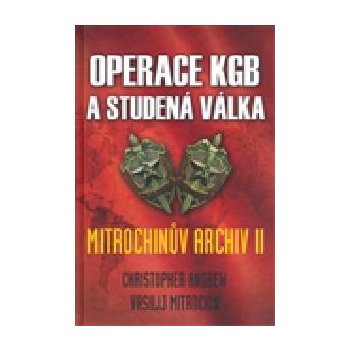Operace KGB a studená válka Mitrochinův archiv II - Leda - Andrew Christopher