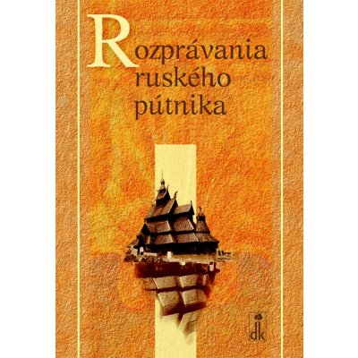 Rozprávania ruského pútnika – Hledejceny.cz