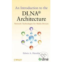 An Introduction to the DLNA Architectu E. Heredia