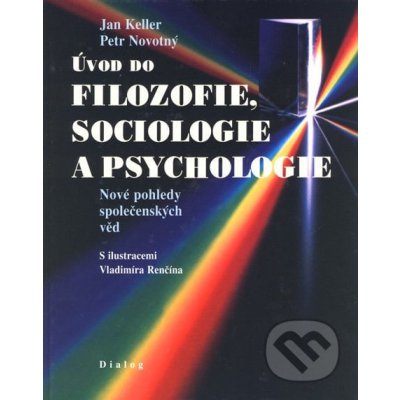 Úvod do filozofie, sociologie a psychologie - nové pohledy společenských věd – Zboží Mobilmania