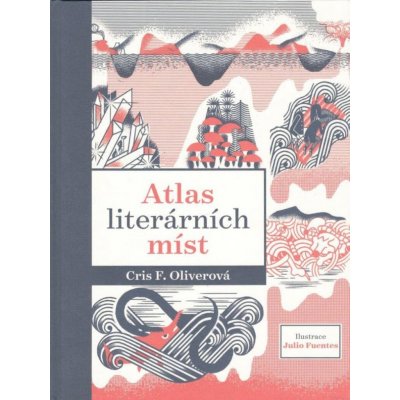 Atlas literárních míst - Chris F. Oliverová