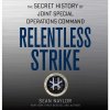 Audiokniha Relentless Strike: The Secret History of Joint Special Operations Command