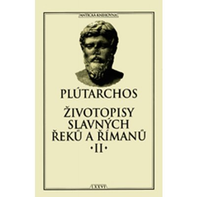 Životopisy slavných Řeků a Římanů II. - Plútarchos – Hledejceny.cz