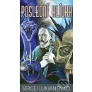 Poslední hlídka - Sergej Lukjaněnko